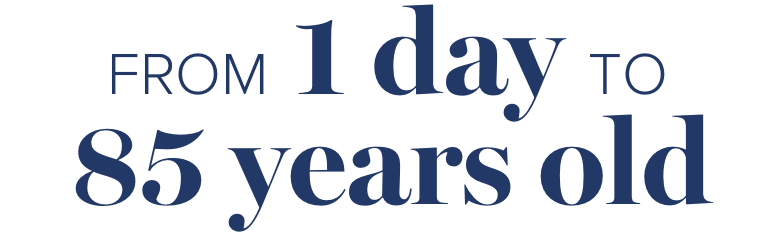From 1 day to 85 years old